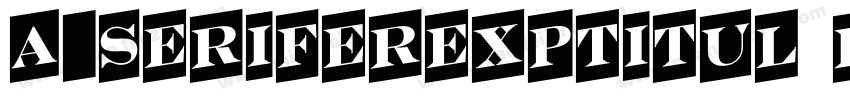 a_SeriferExpTitul Bold字体转换